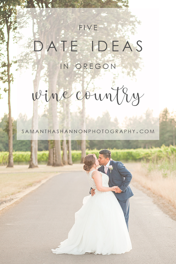 date ideas in oregon wine country - newberg oregon photographer